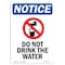 Signmission OSHA Notice, 7" Height, Do Not Drink The Water Sign With Symbol, 7" X 5", Portrait OS-NS-D-57-V-11151 - alternate 1